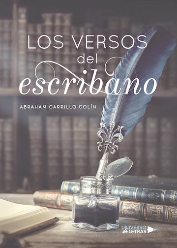 VERSOS DEL ESCRIBANO, LOS | 9788417569280 | CARRILLO COLÍN, ABRAHAM