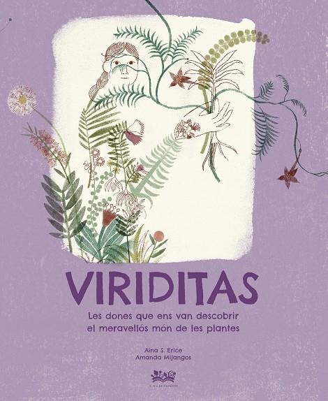 VIRIDITAS (ED. EN CATALÀ) | 9788412580518 | MIJANGOS, AMANDA / S. ERICE, AINA