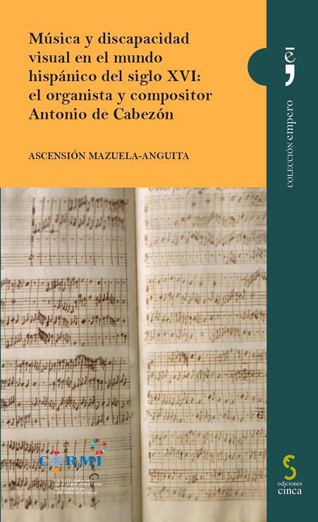 MÚSICA Y DISCAPACIDAD VISUAL EN EL MUNDO HISPÁNICO DEL SIGLO XVI | 9788418433993 | MAZUELA-ANGUITA, ASCENSIÓN