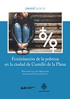 FEMINIZACIÓN DE LA POBREZA EN LA CIUDAD DE CASTELLÓ DE LA PLANA | 9788418432224 | FUERTES FUERTES, ILUMINADA / ALCAÑIZ MOSCARDÓ, MERCEDES