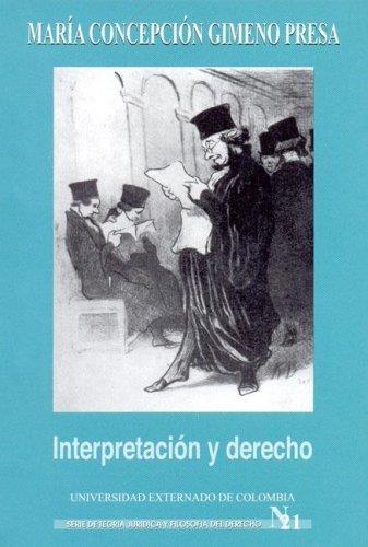 INTERPRETACIÓN Y DERECHO | 9789586165822 | GIMENO PRESA, MARÍA CONCEPCIÓN