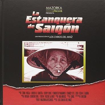 ESTANQUERA DE SAIGÓN, LA | 9788494099359 | LOS CHIKOS DEL MAIZ