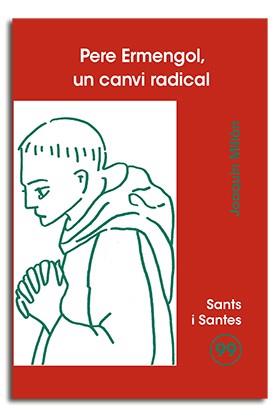 PERE ERMENGOL, UN CANVI RADICAL | 9788474679960 | MILLÁN RUBIO, JOAQUÍN