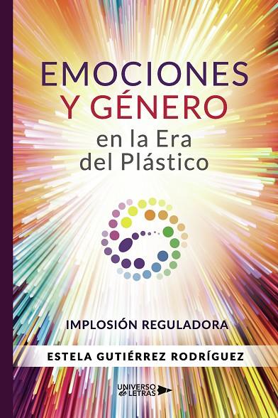 EMOCIONES Y GÉNERO EN LA ERA DEL PLÁSTICO | 9788418570353 | GUTIÉRREZ RODRÍGUEZ, ESTELA