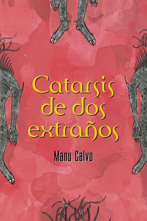 CATARSIS DE DOS EXTRAÑOS | 9788409708468 | CALVO, MANU