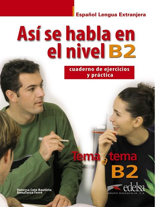 ASÍ SE HABLA EN NIVEL B2 | 9788490813430 | TURZA FERRÉ, ANNA / COTO BAUTISTA, VANESSA CARMEN