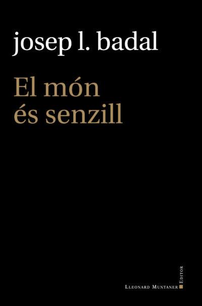 MÓN ÉS SENZILL, EL | 9788419630063 | BADAL, JOSEP LLUÍS