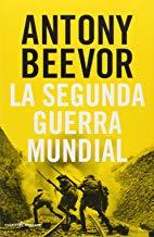 SEGUNDA GUERRA MUNDIAL, LA | 9788494289057 | BEEVOR, ANTONY
