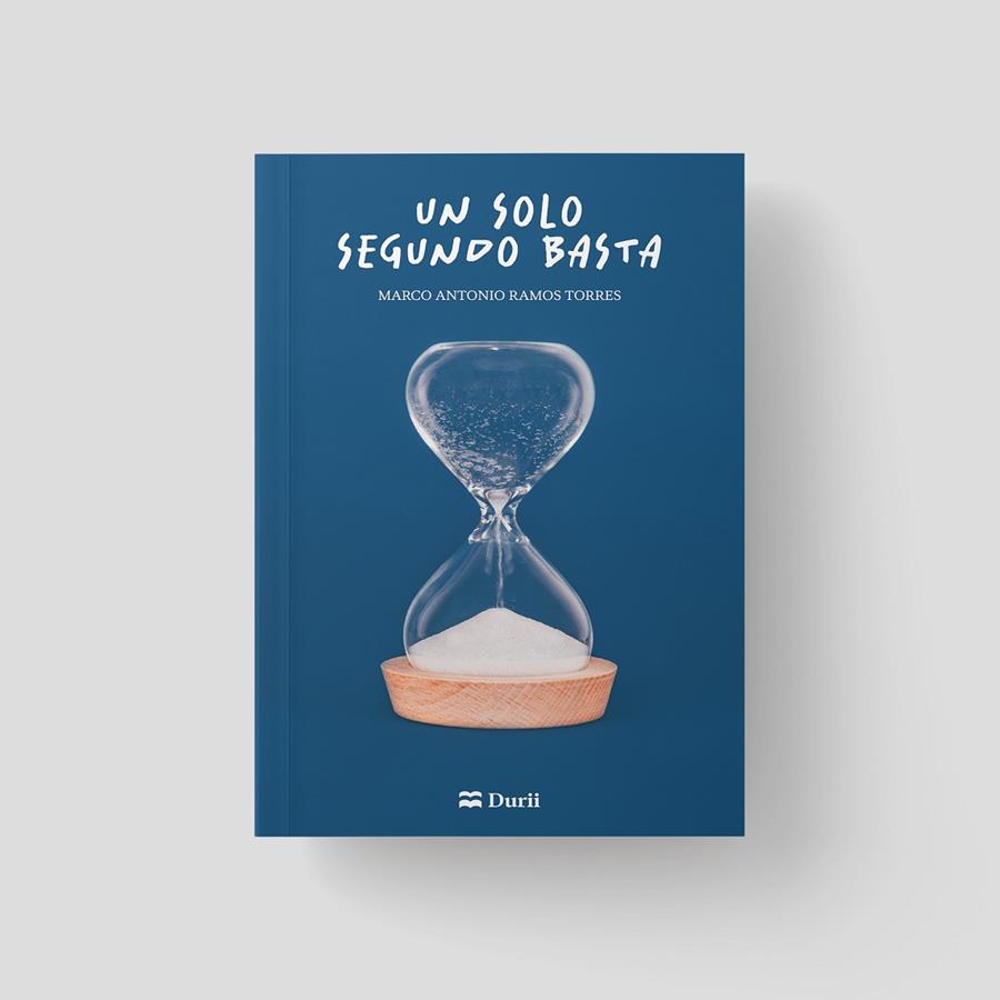 SOLO SEGUNDO BASTA, UN | 9788410075115 | RAMOS TORRES, MARCO ANTONIO
