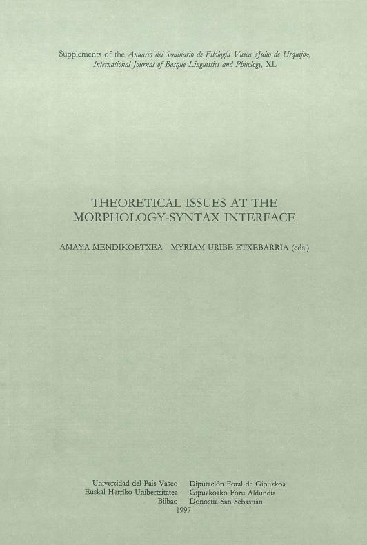 THEORETICAL ISSUES AT THE MORPHOLOGY-SYNTAX INTERFACE | 9788475859682