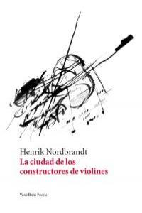CIUDAD DE LOS CONSTRUCTORES DE VIOLINES, LA | 9788415168201 | NORDBRANDT, HENRIK