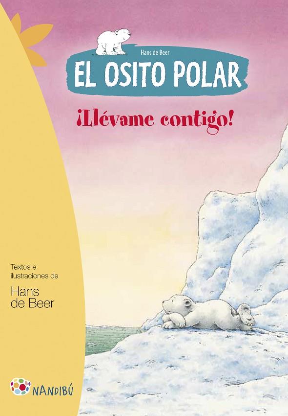 OSITO POLAR, EL. ¡LLÉVAME CONTIGO! | 9788497436496 | DE BEER, HANS