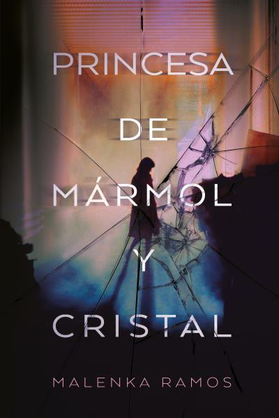 PRINCESA DE MÁRMOL Y CRISTAL, LA | 9788416327713 | RAMOS, MALENKA