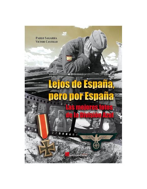 LEJOS DE ESPAÑA, PERO POR ESPAÑA | 9788415043300 | SAGARRA RENEDO, PABLO / CASTILLO, VICTOR