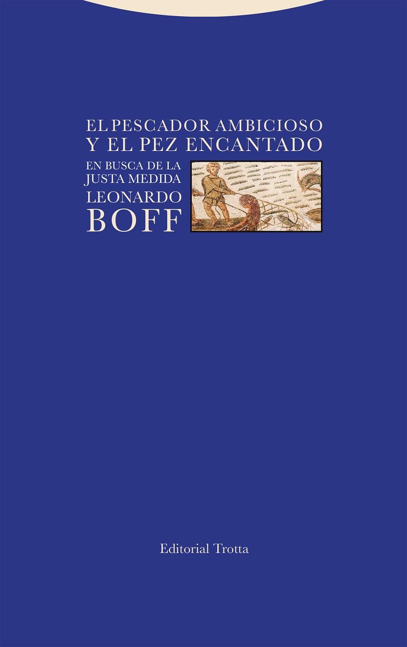 PESCADOR AMBICIOSO Y EL PEZ ENCANTADO, EL | 9788413641966 | BOFF, LEONARDO