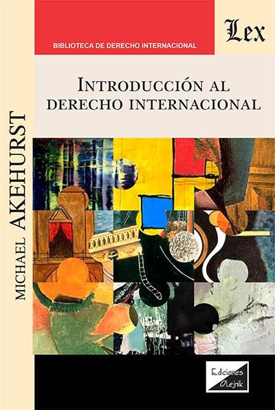 INTRODUCCIÓN AL DERECHO INTERNACIONAL | 9789564074641 | AKEHURST, MICHAEL