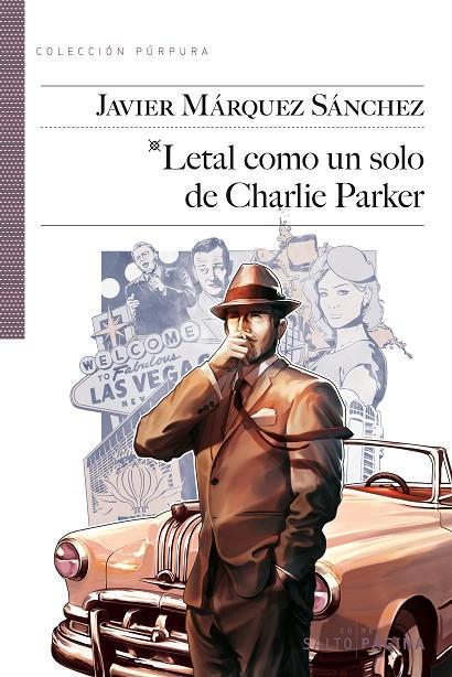 LETAL COMO UN SOLO DE CHARLIE PARKER | 9788415065241 | MARQUEZ SANCHEZ, JAVIER