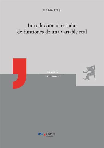 INTRODUCCIÓN AL ESTUDIO DE FUNCIONES DE UNA VARIABLE REAL | 9788419155405 | FERNÁNDEZ TOJO, FERNANDO ADRIÁN