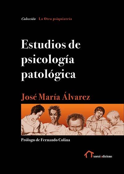 ESTUDIOS DE PSICOLOGÍA PATOLÓGICA | 9788494623295 | ÁLVAREZ, JOSÉ MARÍA