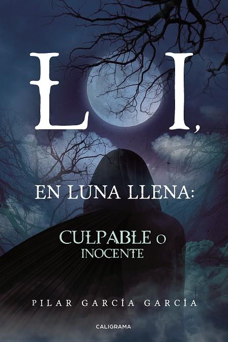 LOI, EN LUNA LLENA: CULPABLE O INOCENTE | 9788417947453 | GARCÍA GARCÍA, PILAR