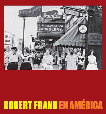 ROBERT FRANK EN AMERICA | 9788416248292 | GALASSI, PETER