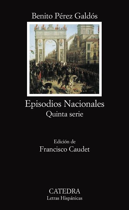 EPISODIOS NACIONALES - QUINTA SERIE - | 9788437624129 | PEREZ GALDOS, BENITO