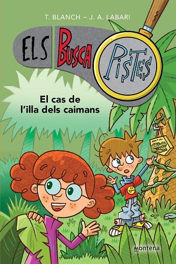 BUSCAPISTES 05, ELS. EL CAS DE L'ILLA DELS CAIMANS (ELS BUSCAPISTES  5) | 9788419241610 | BLANCH, TERESA / LABARI, JOSÉ ÁNGEL