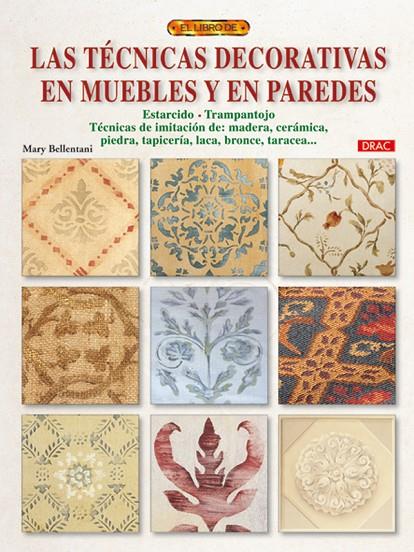 TECNICAS DECORATIVAS EN MUEBLES Y PAREDES | 9788498741155 | BELLENTANI, MARY