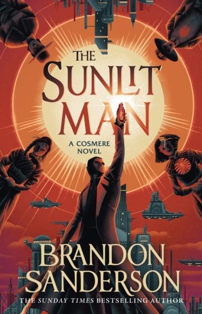 SUNLIT MAN, THE | 9781399613484 | SANDERSON, BRANDON