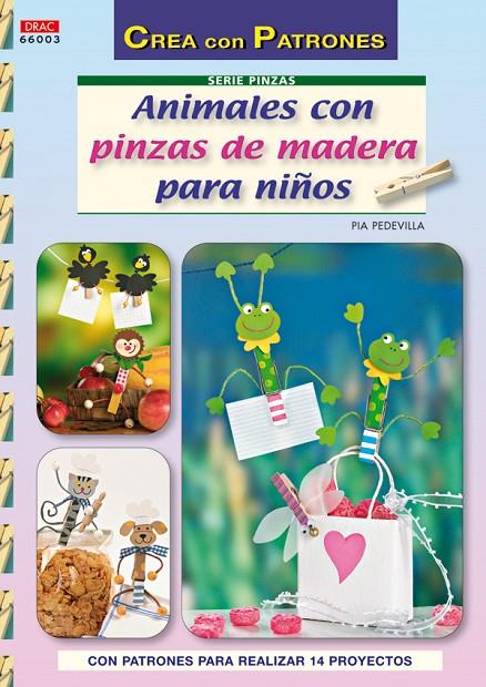 ANIMALES CON PINZAS DE MADERA PARA NIÑOS | 9788498741667 | PEDEVILLA, PIA