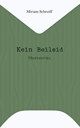 KEIN BEILEID | 9783749430789 | SCHROIFF, MIRIAM