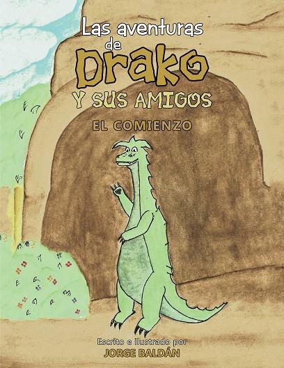 AVENTURAS DE DRAKO Y SUS AMIGOS, LAS | 9788491122135 | BALDÁN, JORGE