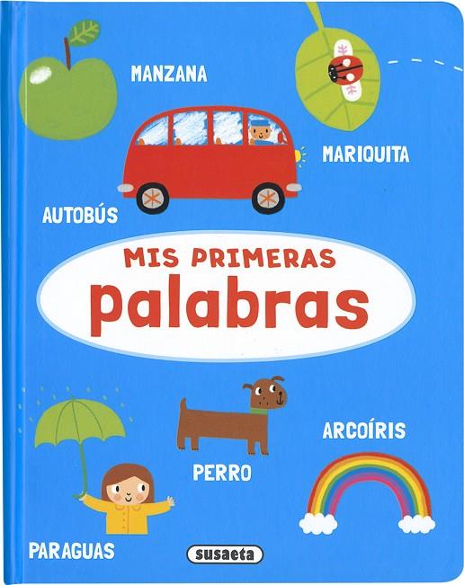 MIS PRIMERAS PALABRAS | 9788467769852 | EDICIONES, SUSAETA