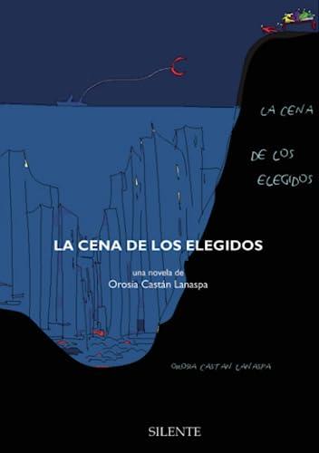 CENA DE LOS ELEGIDOS, LA | 9788496862999 | CASTÁN LANASPA, OROSIA