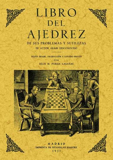 LIBRO DEL AJEDREZ. DE SUS PROBLEMAS Y SUTILEZAS | 9788497613682 | AUTOR ÁRABE DESCONOCIDO