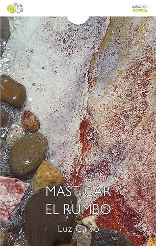 MASTICAR EL RUMBO | 9788410001855 | CALVO, LUZ
