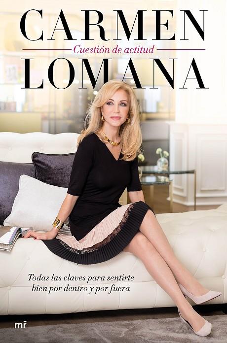 CUESTIÓN DE ACTITUD. TODAS LAS CLAVES PARA SENTIRTE BIEN POR DENTRO Y POR FUERA | 9788427046849 | LOMANA, CARMEN