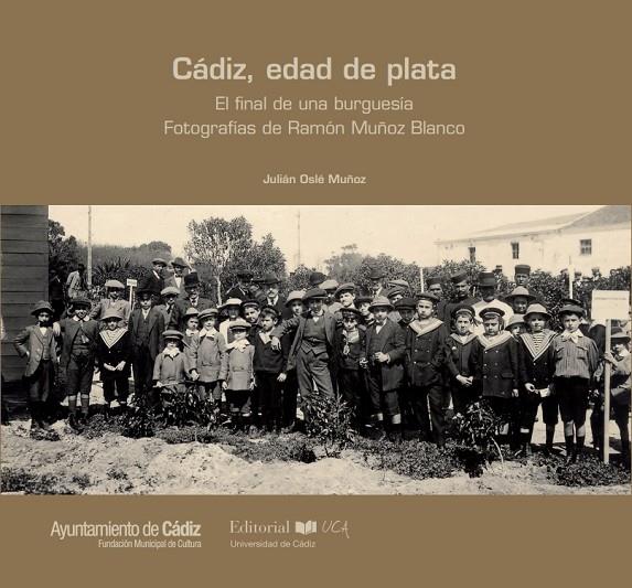 CÁDIZ, EDAD DE PLATA | 9788498287660 | OSLÉ MUÑOZ, JULIÁN