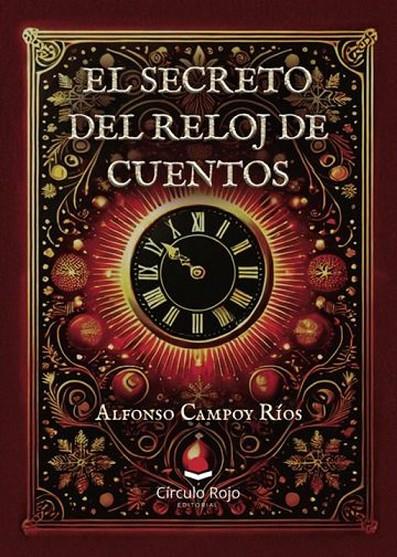 SECRETO DEL RELOJ DE CUENTOS, EL | 9791370087562 | CAMPOY RÍOS, ALFONSO