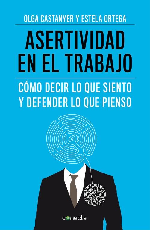 ASERTIVIDAD EN EL TRABAJO | 9788415431558 | CASTANYER, OLGA / ORTEGA, ESTELA