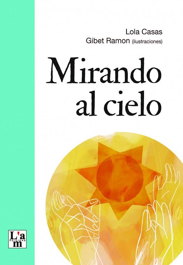 MIRANDO AL CIELO | 9788412636253 | CASAS PEÑA, LOLA