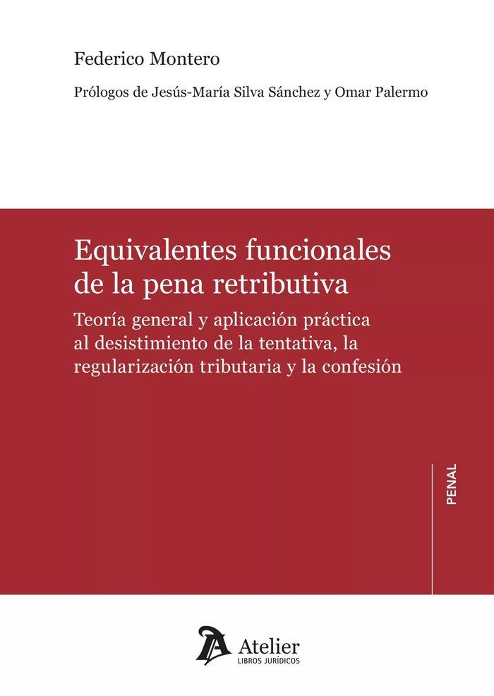 EQUIVALENTES FUNCIONALES DE LA PENA RETRIBITIVA | 9788419773609 | MONTERO, FEDERICO