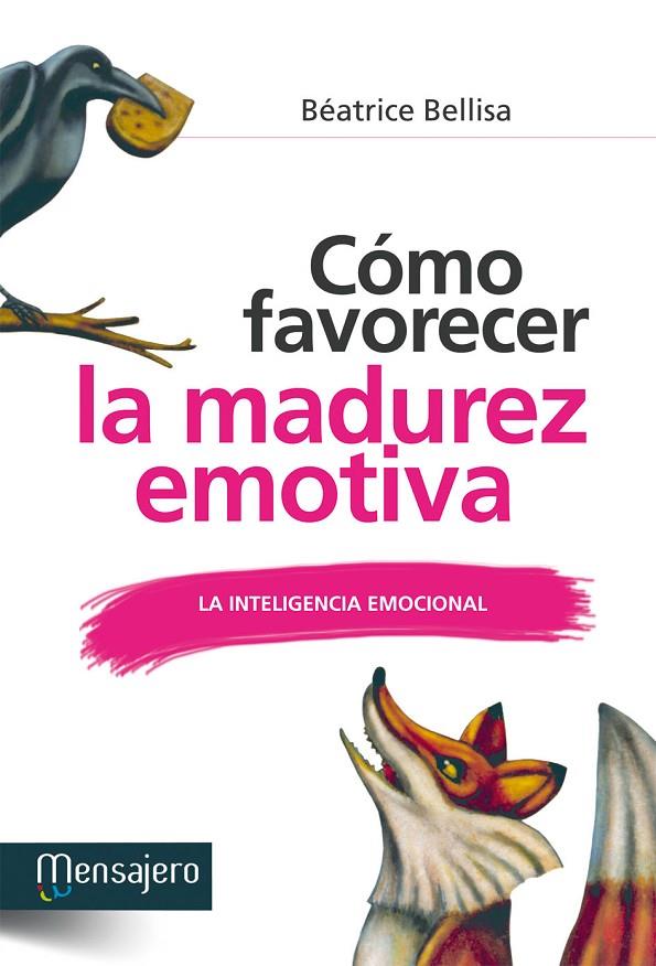 CÓMO FAVORECER LA MADUREZ EMOTIVA | 9788427132108 | BELLISA, BEATRICE