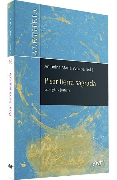 PISAR TIERRA SAGRADA | 9788490735411 | WOZNA, ANTONINA MARÍA