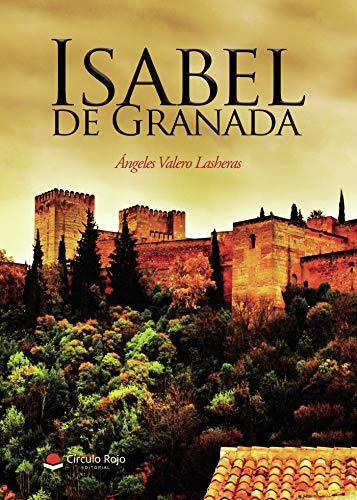 ISABEL DE GRANADA | 9788413500843 | VALERO LASHERAS, ÁNGELES