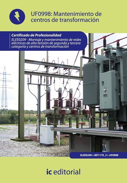 MANTENIMIENTO DE CENTROS DE TRANSFORMACIÓN. ELEE0209 | 9788415648260 | GONZÁLEZ PÉREZ, JOAQUÍN