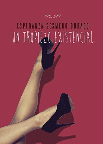 TROPIEZO EXISTENCIAL, UN | 9788416359912 | SESMERO DORADO, ESPERANZA
