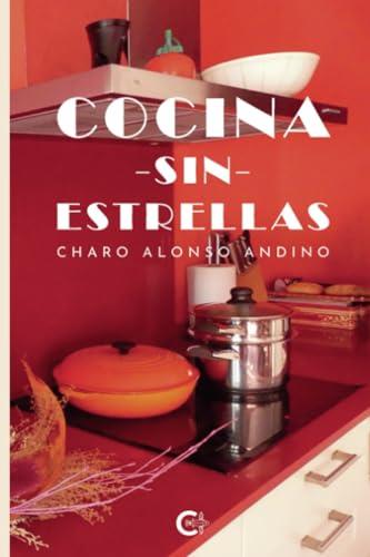 COCINA SIN ESTRELLAS | 9788410143074 | ALONSO ANDINO, CHARO