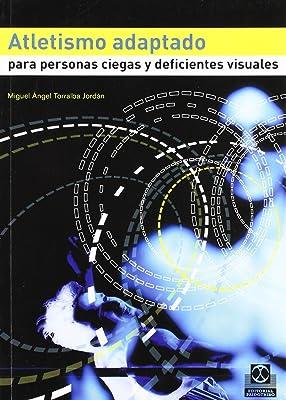 ATLETISMO ADAPTADO PARA PERSONAS CIEGAS Y DEFICIENTES VISUALES | 9788480197755 | TORRALBA JORDAN, M. A.