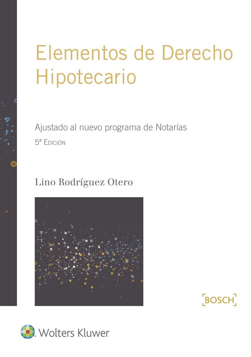 ELEMENTOS DE DERECHO HIPOTECARIO (5.ª EDICIÓN) | 9788490901335 | RODRÍGUEZ OTERO, LINO
